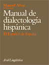 Manual de dialectologia hispanica