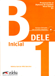 Preparacion al Diploma de Espanol Nivel Inicial , B1